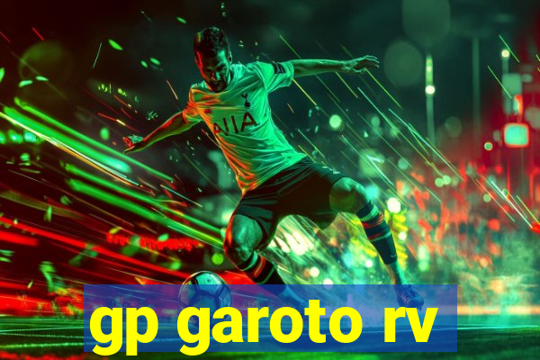 gp garoto rv